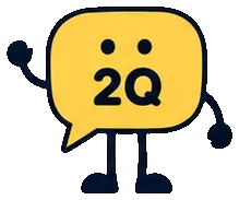 Q, the Ask Two Questions guide: a yellow speech bubble marked 2Q with arms and legs, raising one hand to ask a question.
