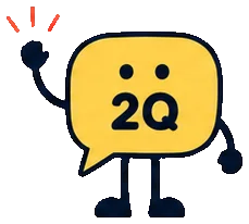 Q, the Ask Two Questions guide: a yellow speech bubble marked 2Q with arms and legs, raising one hand to ask a question.