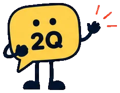 Q, the Ask Two Questions guide: a yellow speech bubble marked 2Q with arms and legs, raising one hand to ask a question.
